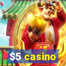 $5 casino