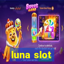 luna slot