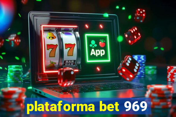 plataforma bet 969