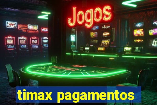 timax pagamentos