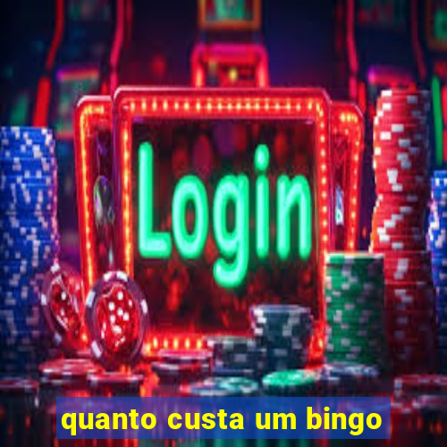 quanto custa um bingo