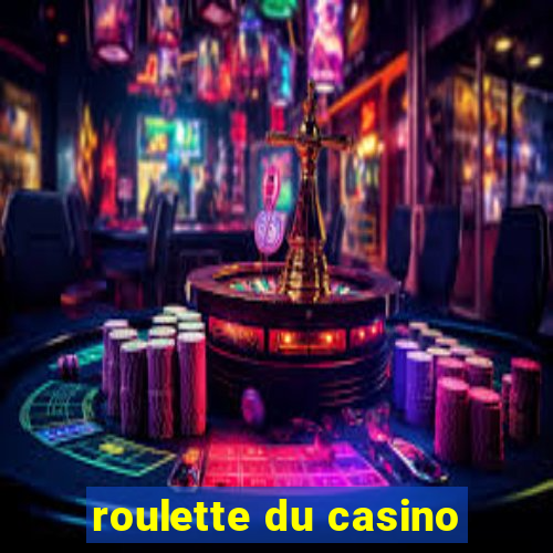 roulette du casino