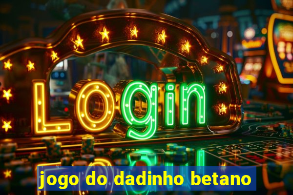 jogo do dadinho betano