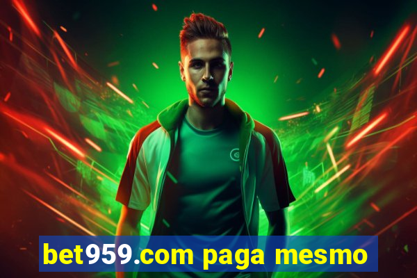 bet959.com paga mesmo