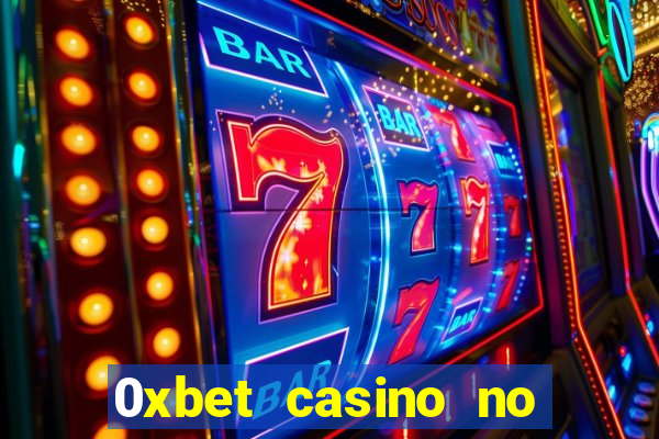 0xbet casino no deposit bonus