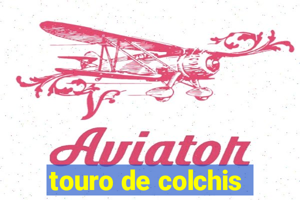 touro de colchis