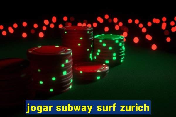 jogar subway surf zurich