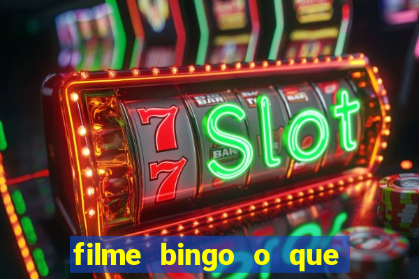 filme bingo o que é verdade