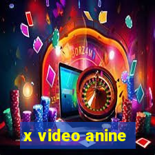 x video anine