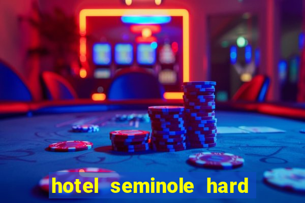 hotel seminole hard rock & casino hollywood