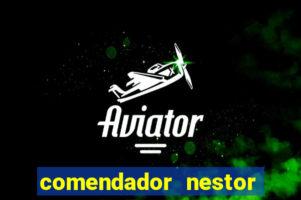 comendador nestor pereira 33