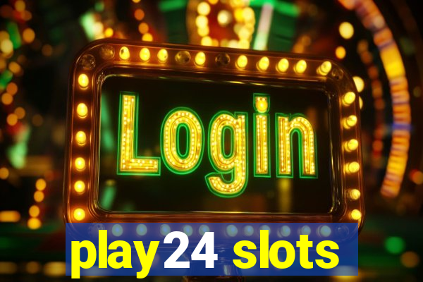 play24 slots