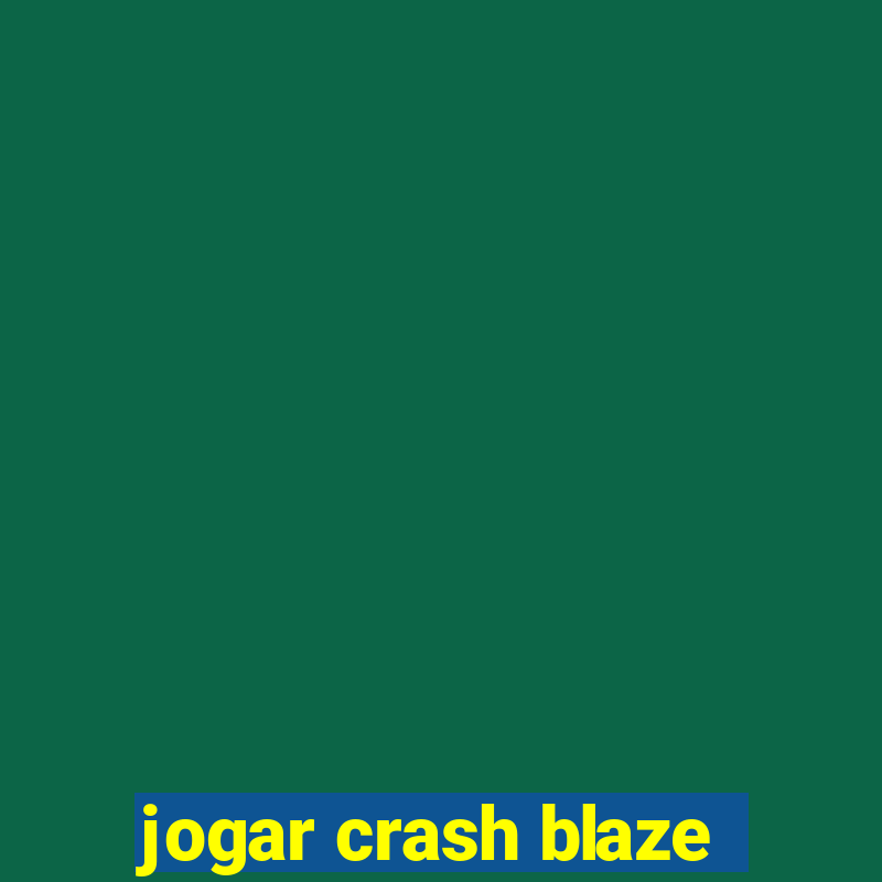 jogar crash blaze