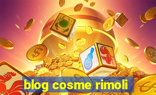 blog cosme rimoli