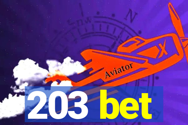 203 bet