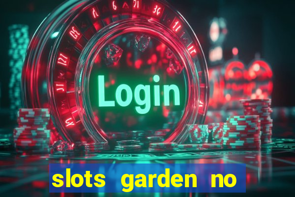 slots garden no deposit bonus