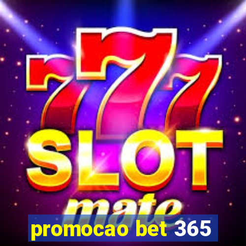 promocao bet 365