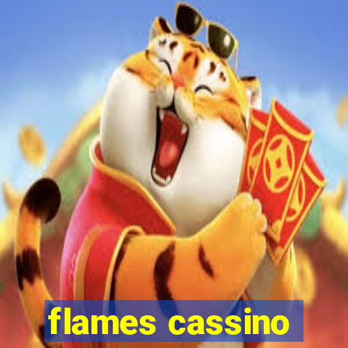 flames cassino