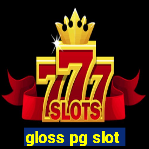 gloss pg slot