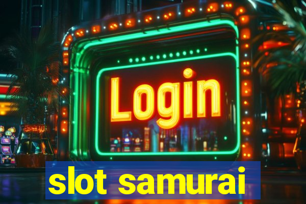 slot samurai