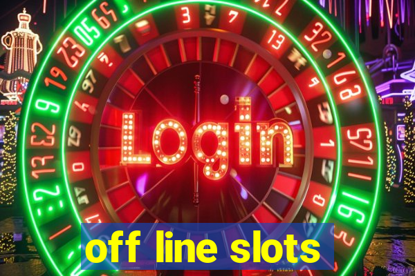 off line slots