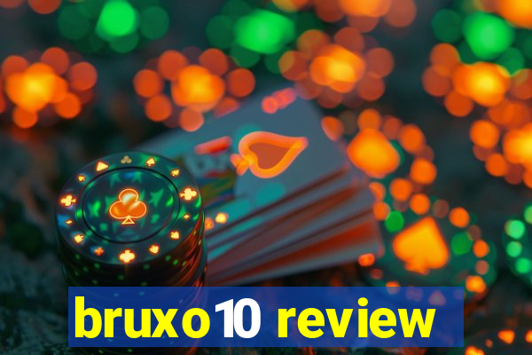 bruxo10 review