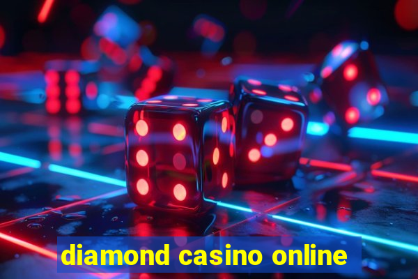 diamond casino online