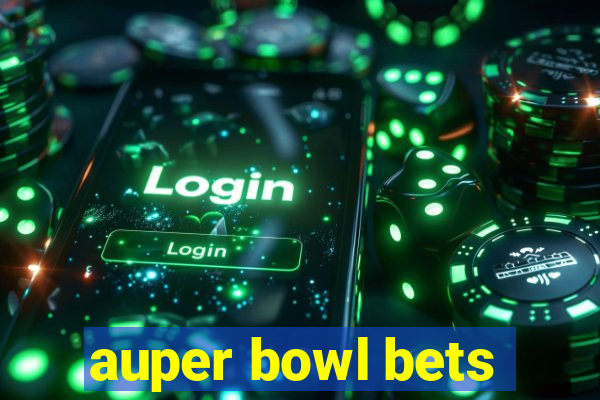 auper bowl bets