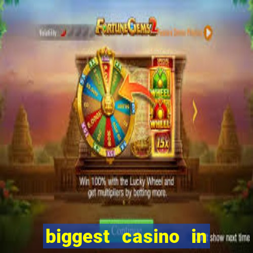 biggest casino in the usa