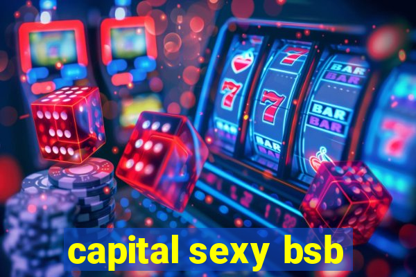 capital sexy bsb