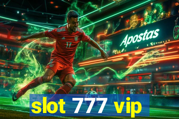 slot 777 vip