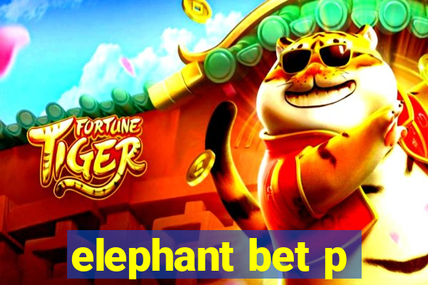 elephant bet p