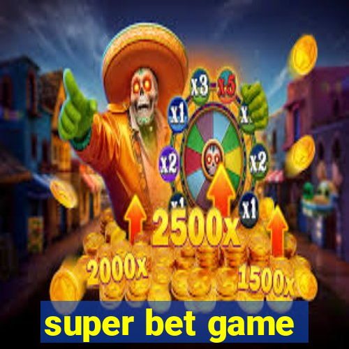 super bet game