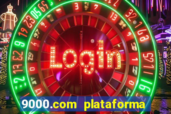 9000.com plataforma de jogos