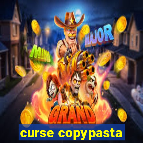 curse copypasta