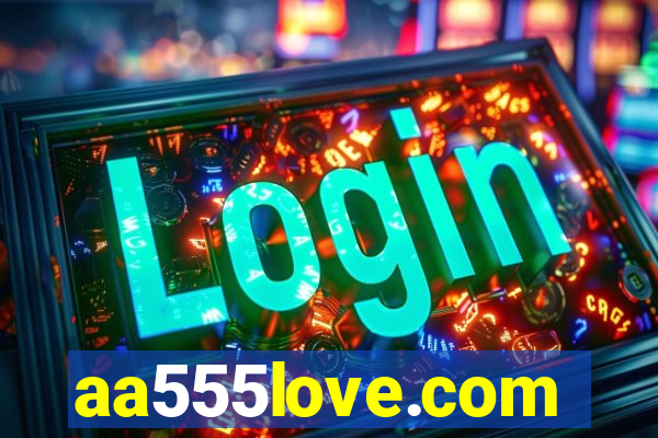 aa555love.com