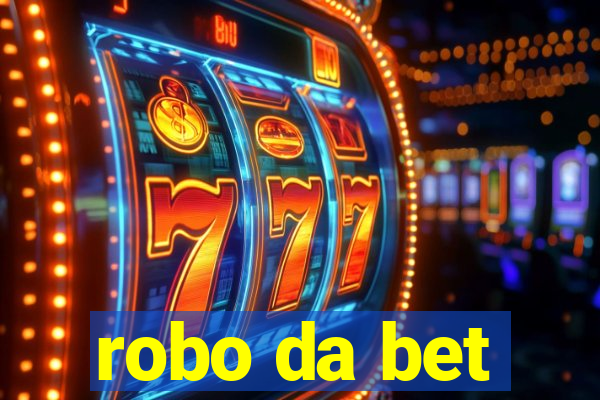 robo da bet