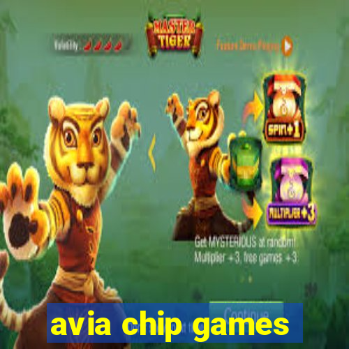 avia chip games