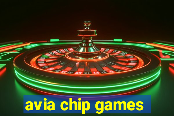 avia chip games