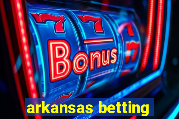 arkansas betting