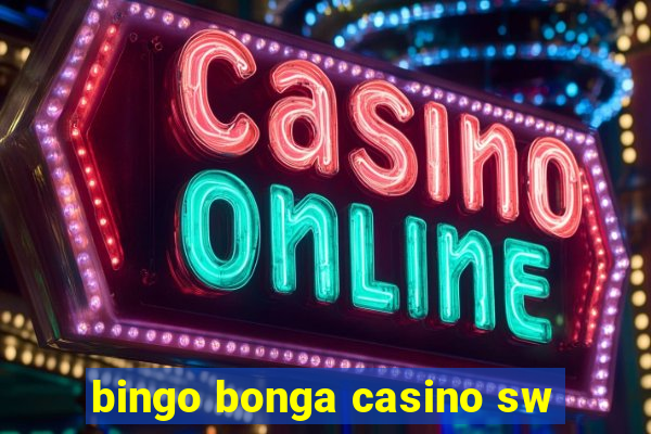 bingo bonga casino sw