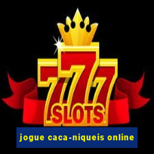 jogue caca-niqueis online