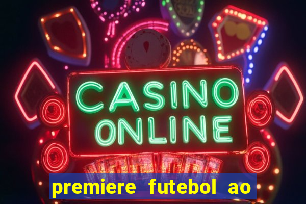 premiere futebol ao vivo gratis