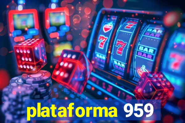 plataforma 959