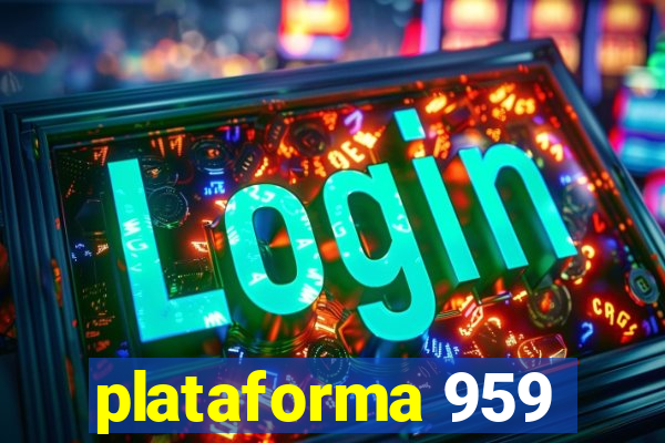 plataforma 959