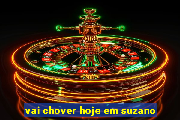 vai chover hoje em suzano