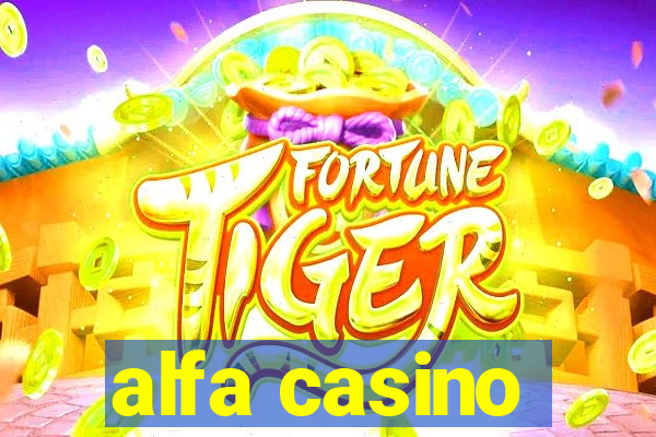 alfa casino