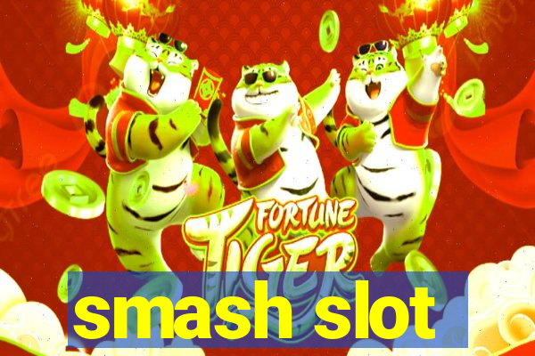 smash slot