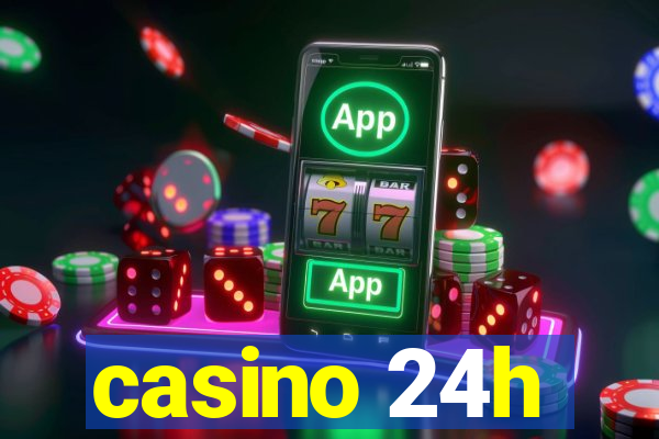 casino 24h