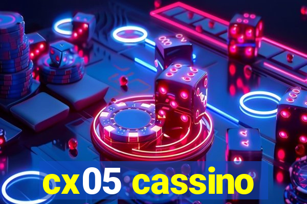 cx05 cassino